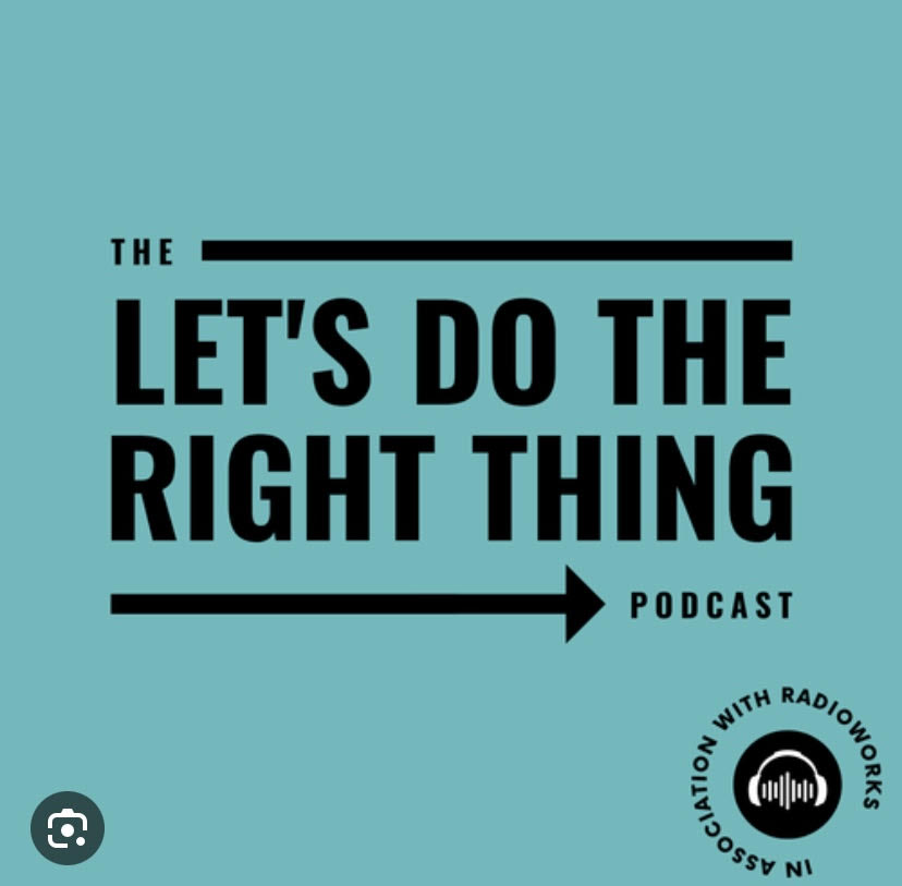 Let's Do the Right Thing Podcast - March 2024